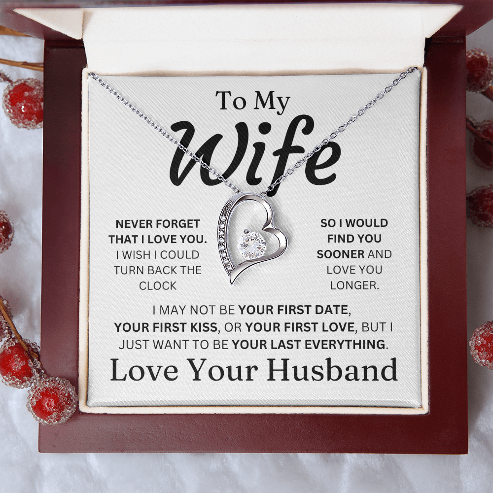 To My Wife From Husband - Your Last Everything - Forever Love Necklace - LS006