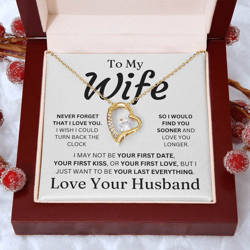 To My Wife From Husband - Your Last Everything - Forever Love Necklace - LS006
