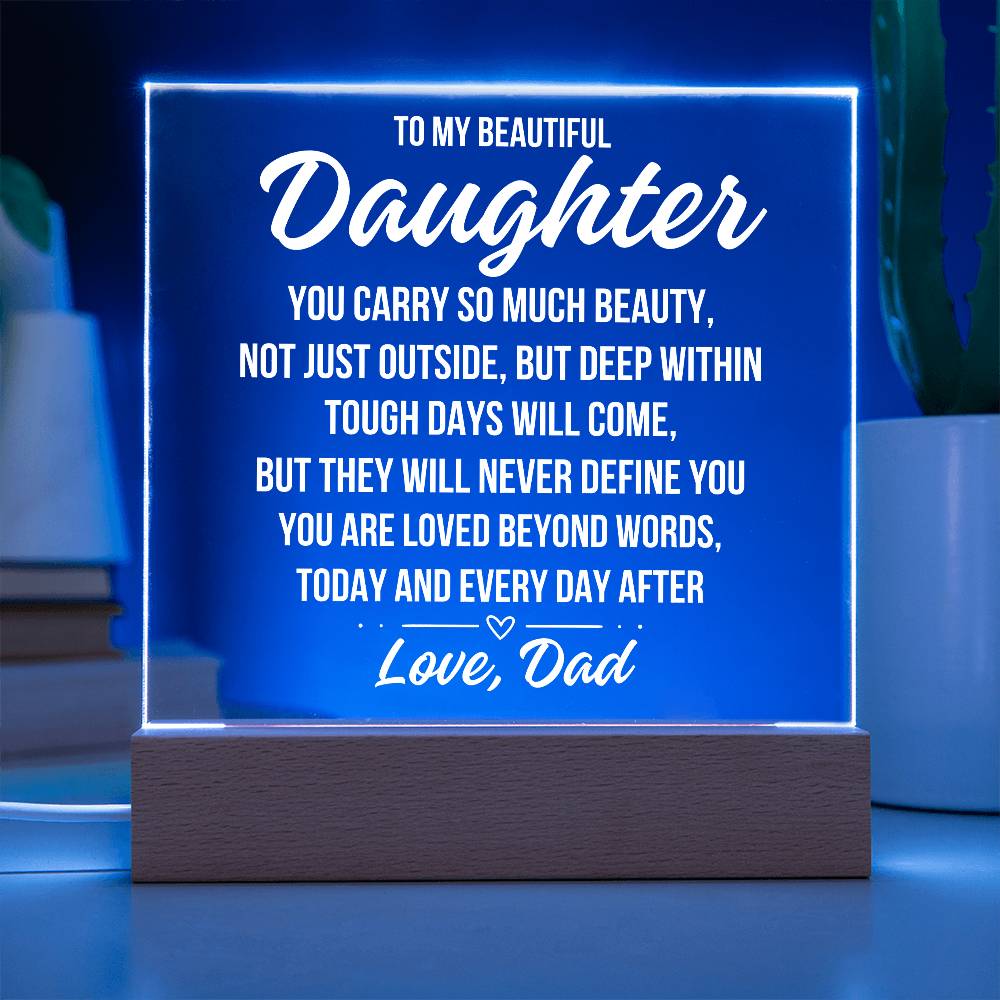 To My Beautiful Daughter "You Carry..." Acrylic Plaque With Lighted Base LS077