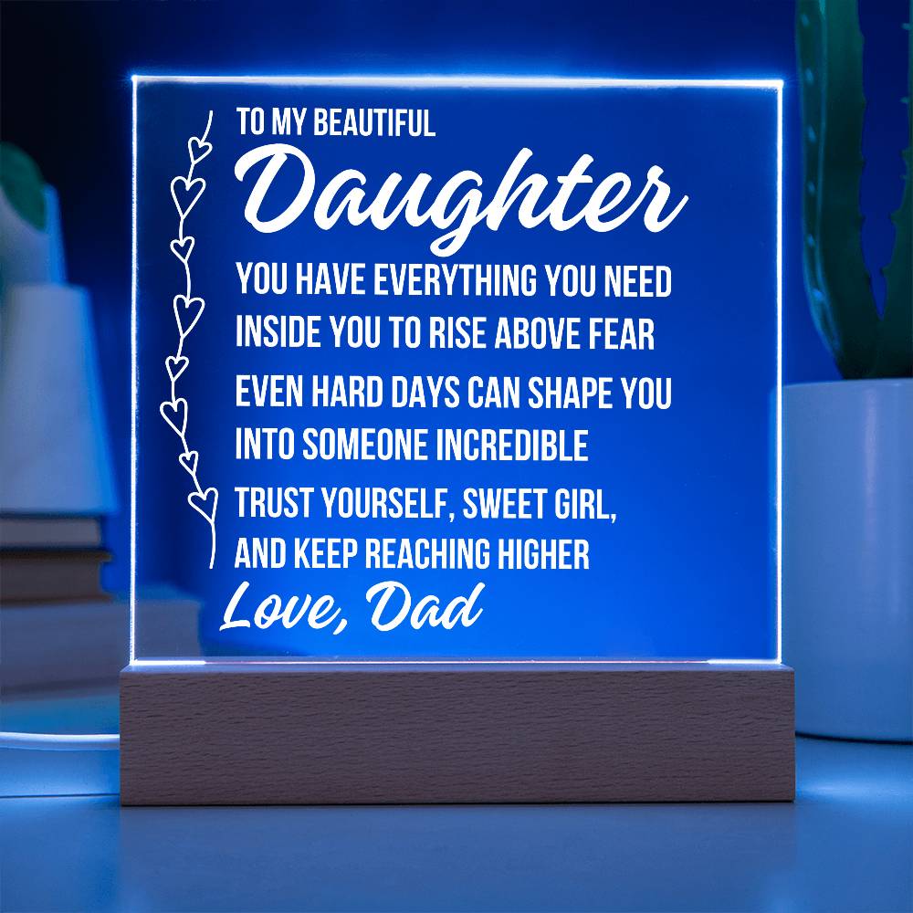 To My Beautiful Daughter "You Have Everything..." Acrylic Plaque With Lighted Base LS071