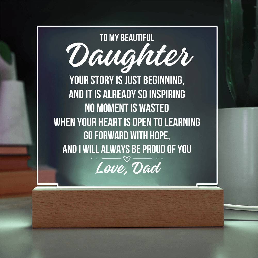 To My Beautiful Daughter "Your Story Is..." Acrylic Plaque With Lighted Base LS067