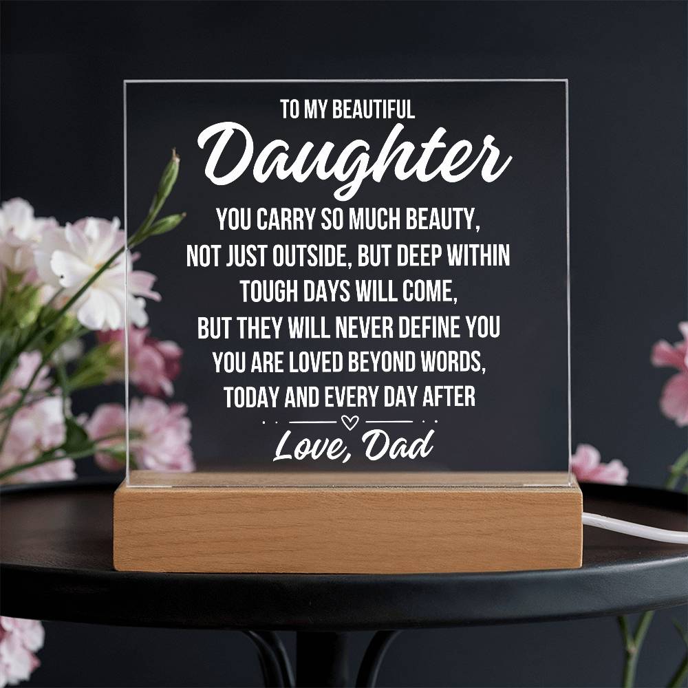 To My Beautiful Daughter "You Carry..." Acrylic Plaque With Lighted Base LS077