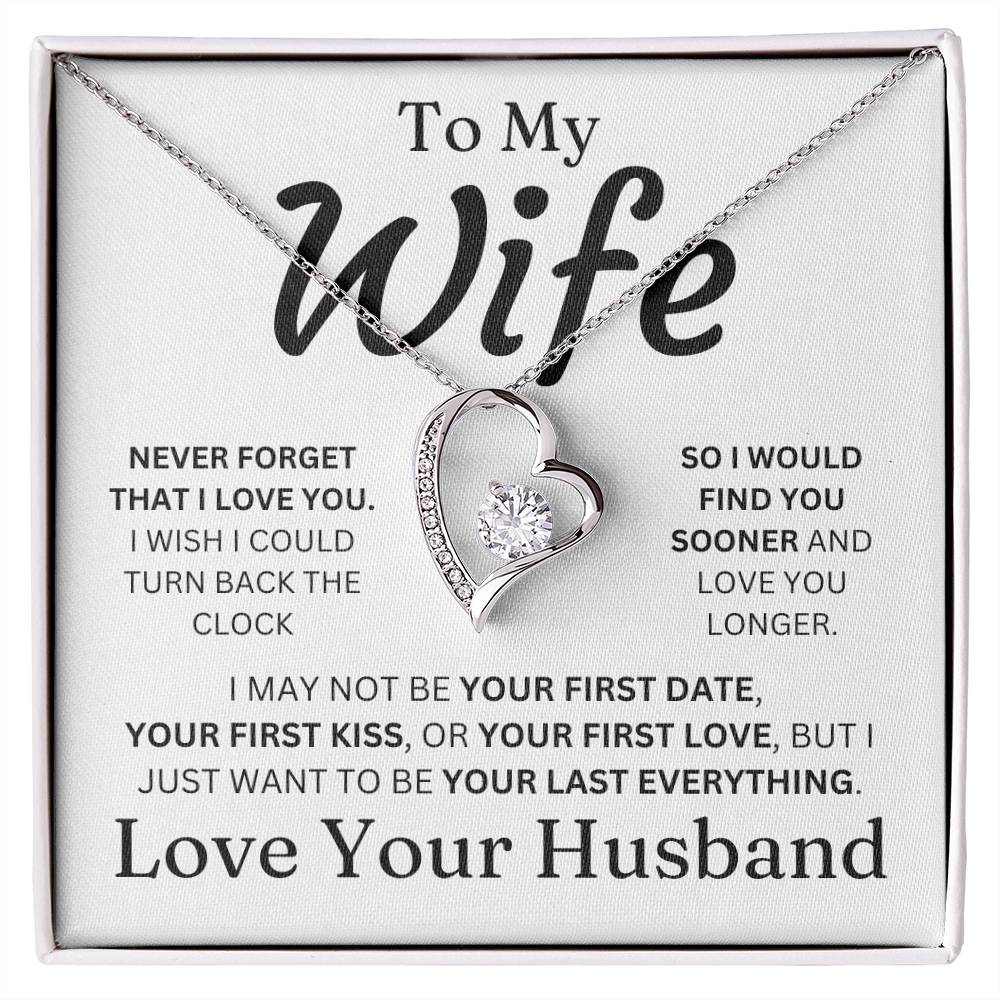 To My Wife From Husband - Your Last Everything - Forever Love Necklace - LS006