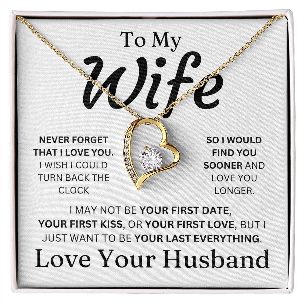 To My Wife From Husband - Your Last Everything - Forever Love Necklace - LS006