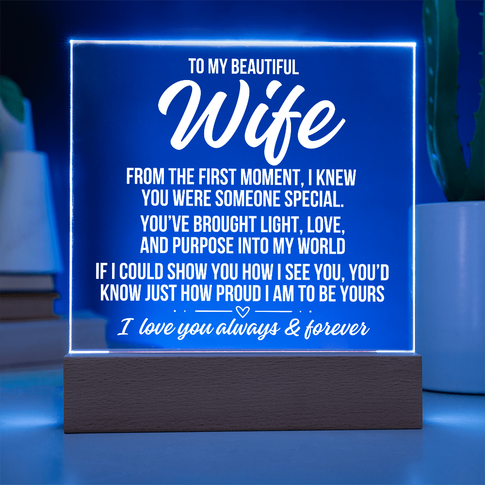 To My Wife "From The First Moment..." Acrylic Plaque With Lighted Base LS056
