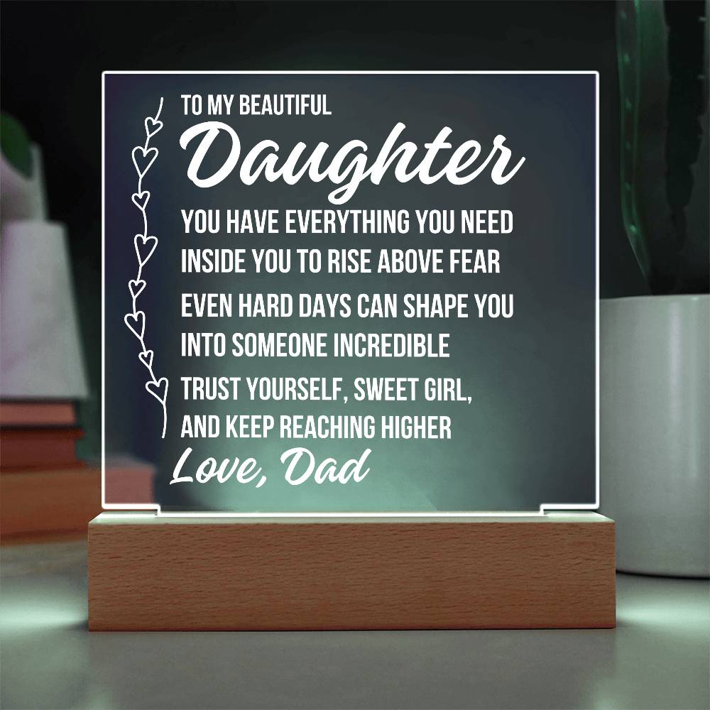 To My Beautiful Daughter "You Have Everything..." Acrylic Plaque With Lighted Base LS071