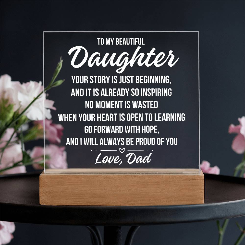 To My Beautiful Daughter "Your Story Is..." Acrylic Plaque With Lighted Base LS067