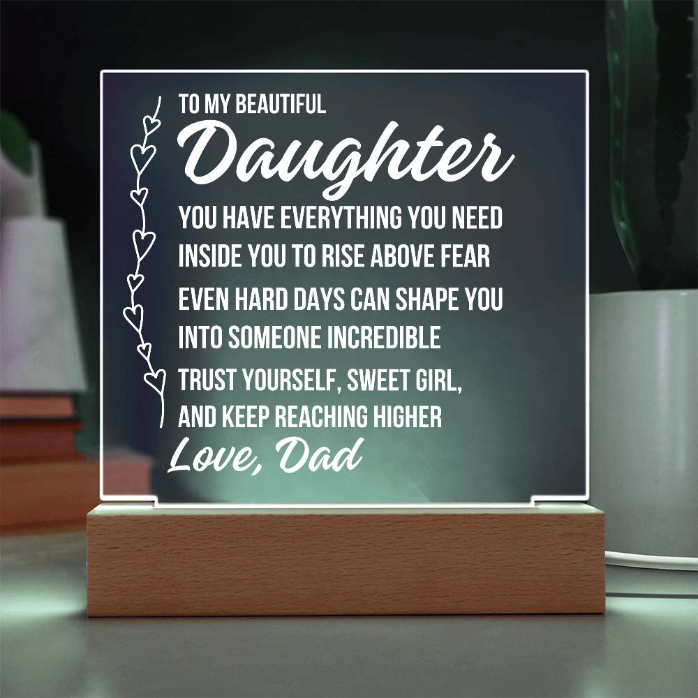 To My Beautiful Daughter "You Have Everything..." Acrylic Plaque With Lighted Base LS071
