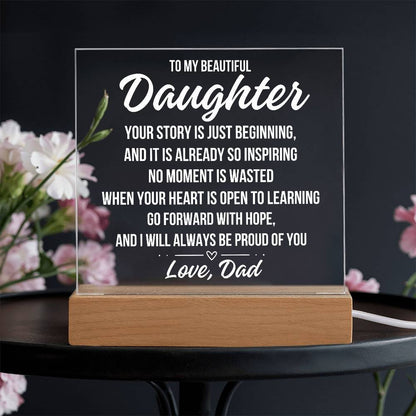 To My Beautiful Daughter "Your Story Is..." Acrylic Plaque With Lighted Base LS067