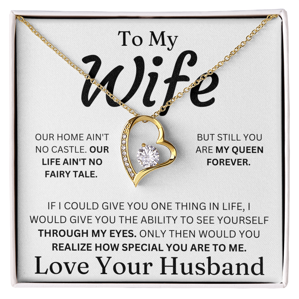 To My Wife - Our Home Ain't No Castle - Forever Love Necklace