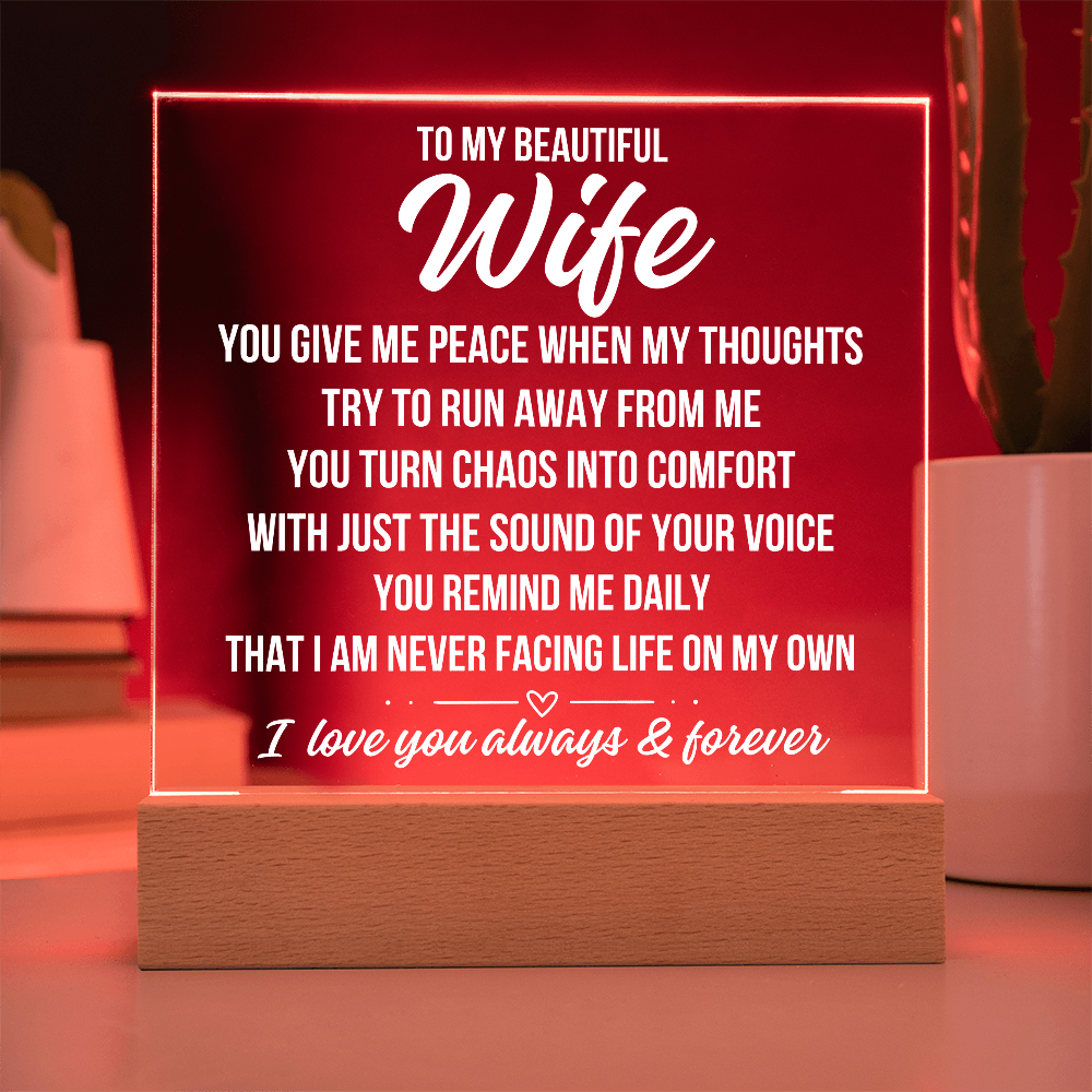 To My Beautiful Wife "You Give Me Peace..." Acrylic Plaque With Lighted Base LS078