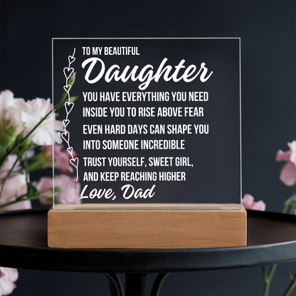 To My Beautiful Daughter "You Have Everything..." Acrylic Plaque With Lighted Base LS071
