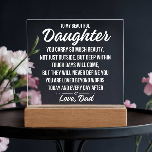 To My Beautiful Daughter "You Carry..." Acrylic Plaque With Lighted Base LS077