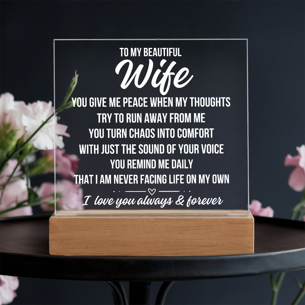 To My Beautiful Wife "You Give Me Peace..." Acrylic Plaque With Lighted Base LS078